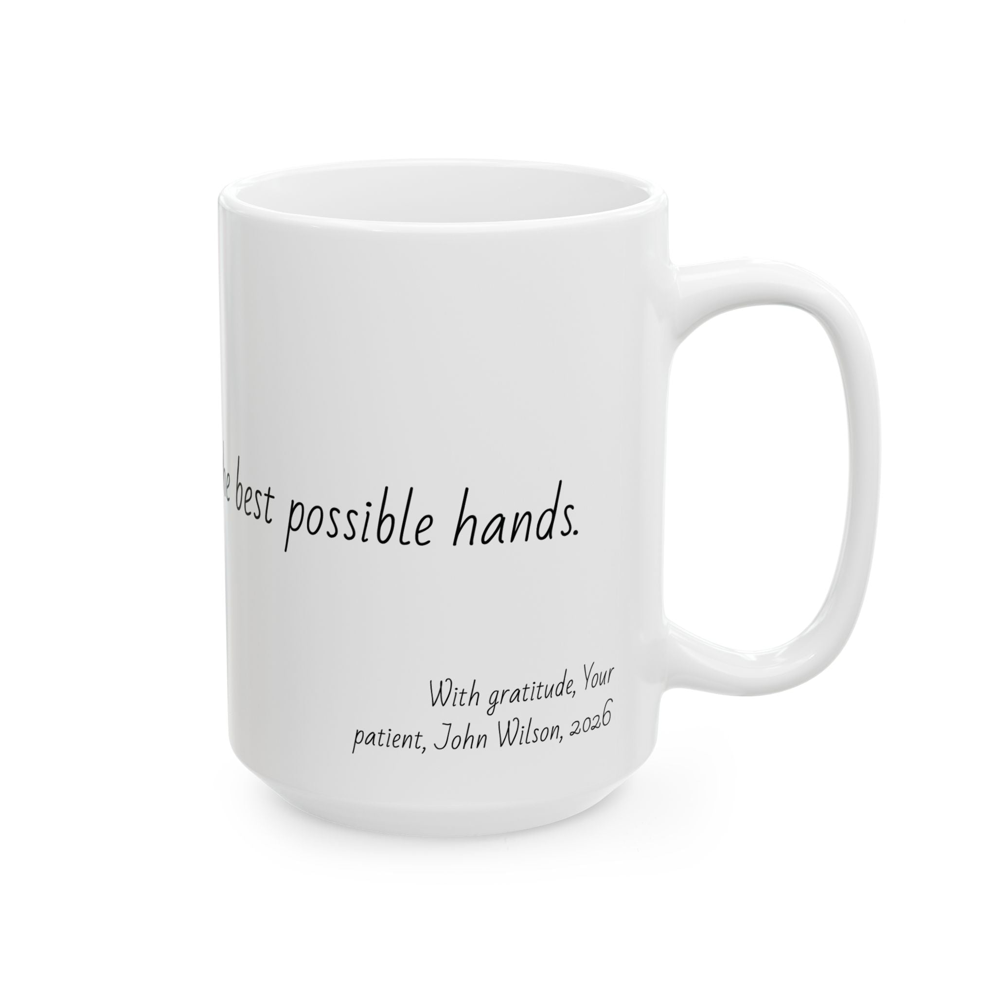 "I always knew I was in the best possible hands." Personalized Doctor Mug - Minimalist Ceramic Coffee Cup for Medical Professionals with quote, wishes, 11oz & 15oz