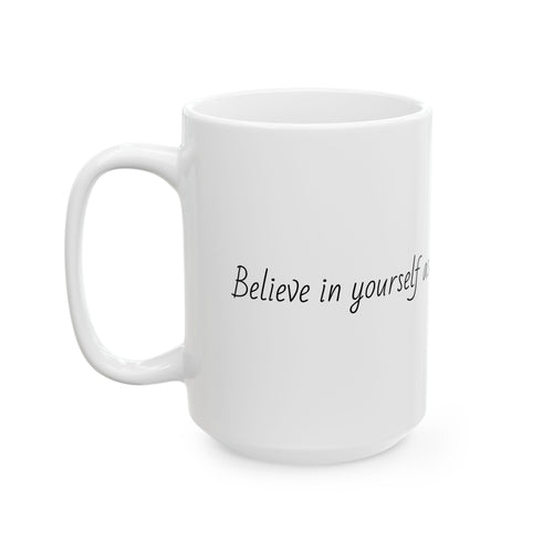 "Believe in yourself as much as we believe in you." Personalized Doctor Mug - Minimalist Ceramic Coffee Cup for Medical Professionals with quote, wishes, 11oz & 15oz
