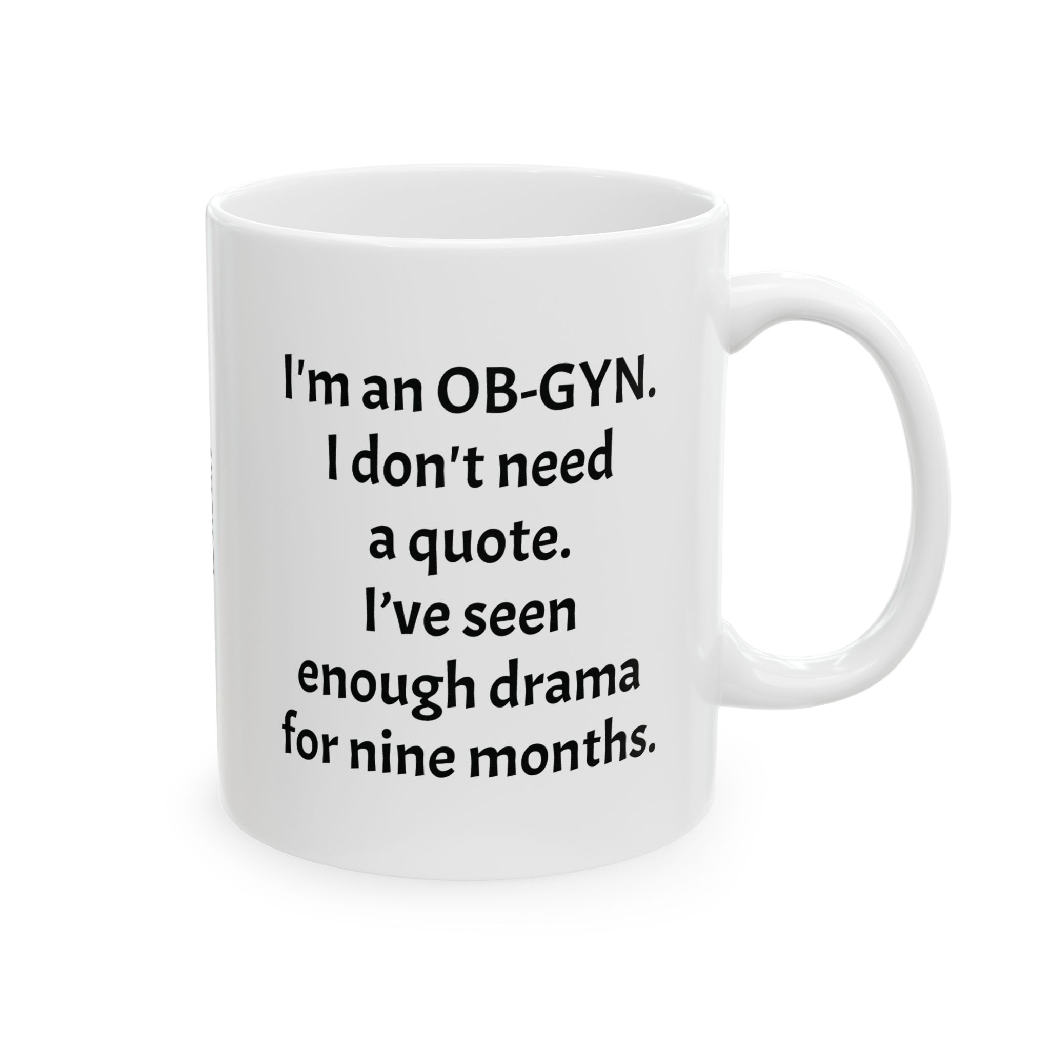Funny OB-GYN Coffee Mug - Obstetrician & Gynecologist Gift - White Ceramic Medical Humor Cup, 11oz & 15oz