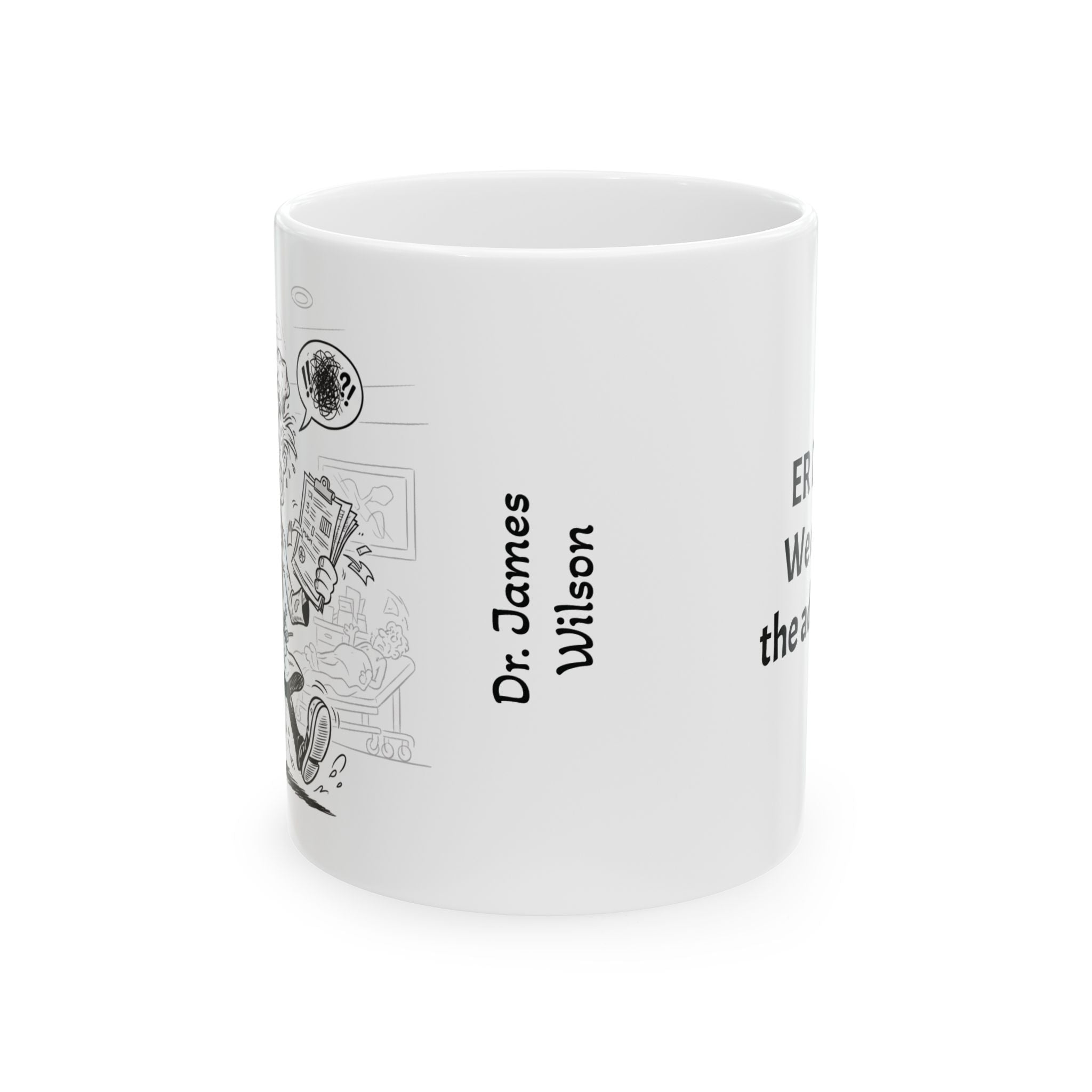 Funny ER Doctor Coffee Mug - Emergency Medicine Gift - ER Physician White Ceramic Medical Humor Cup, 11oz & 15oz