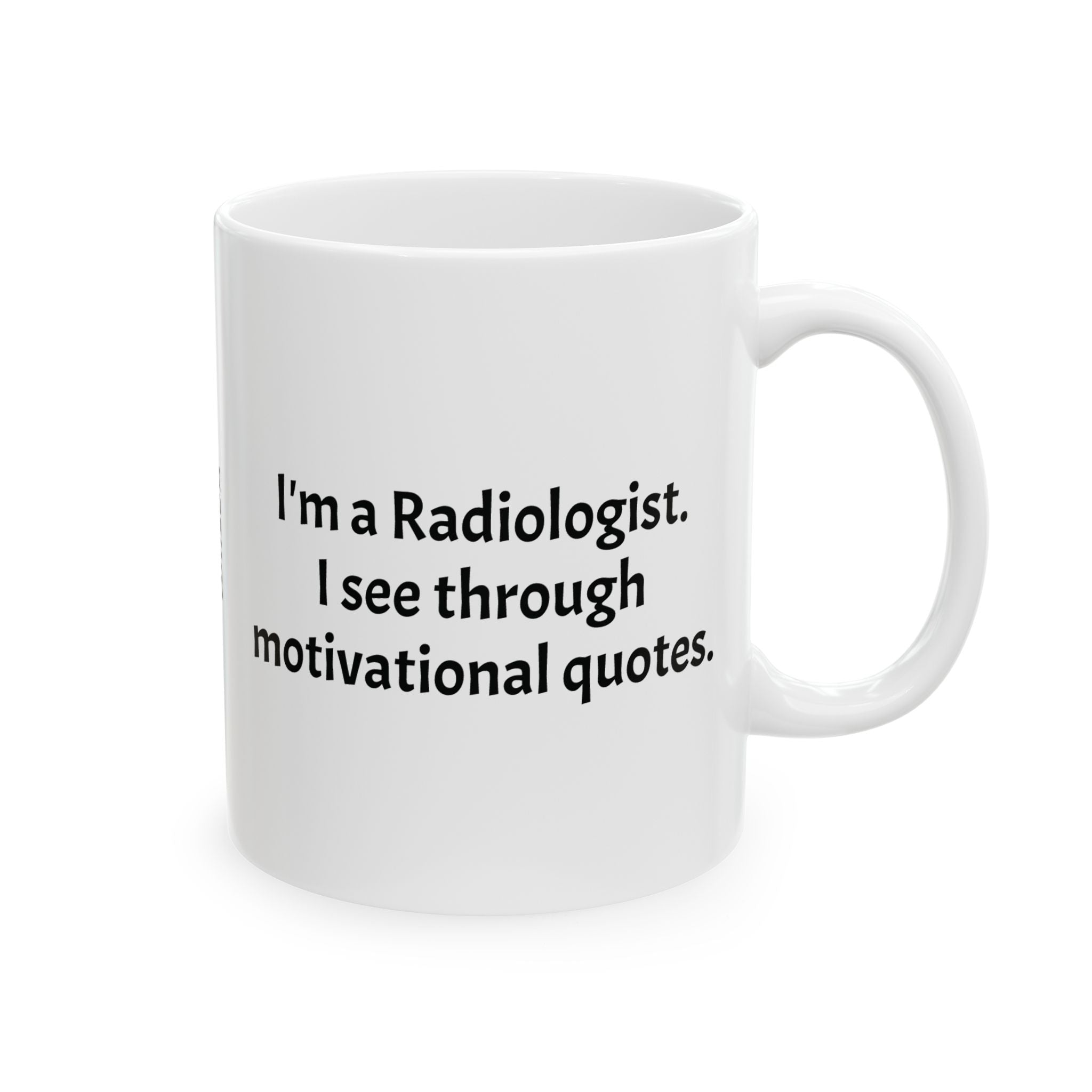 Funny Radiologist Coffee Mug - Radiology Doctor Gift - "The Invisible Doctor" White Ceramic Medical Humor Cup, 11oz & 15oz