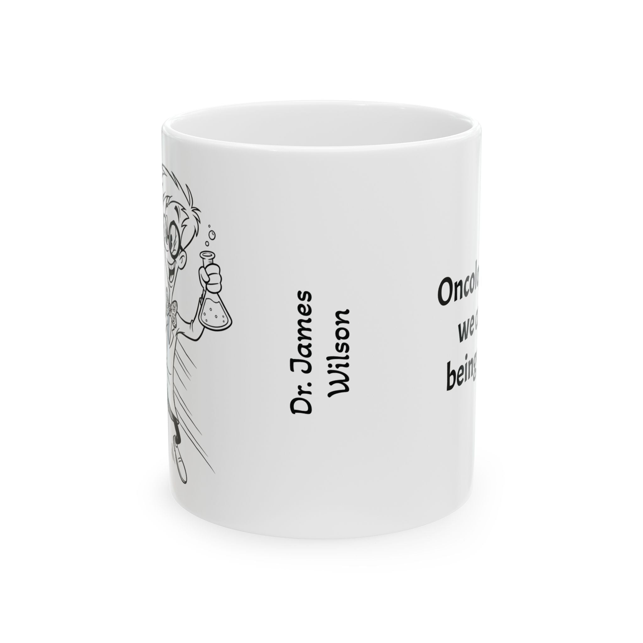 Funny Oncologist Coffee Mug - Oncology Doctor Gift - White Ceramic Medical Humor Cup, 11oz & 15oz