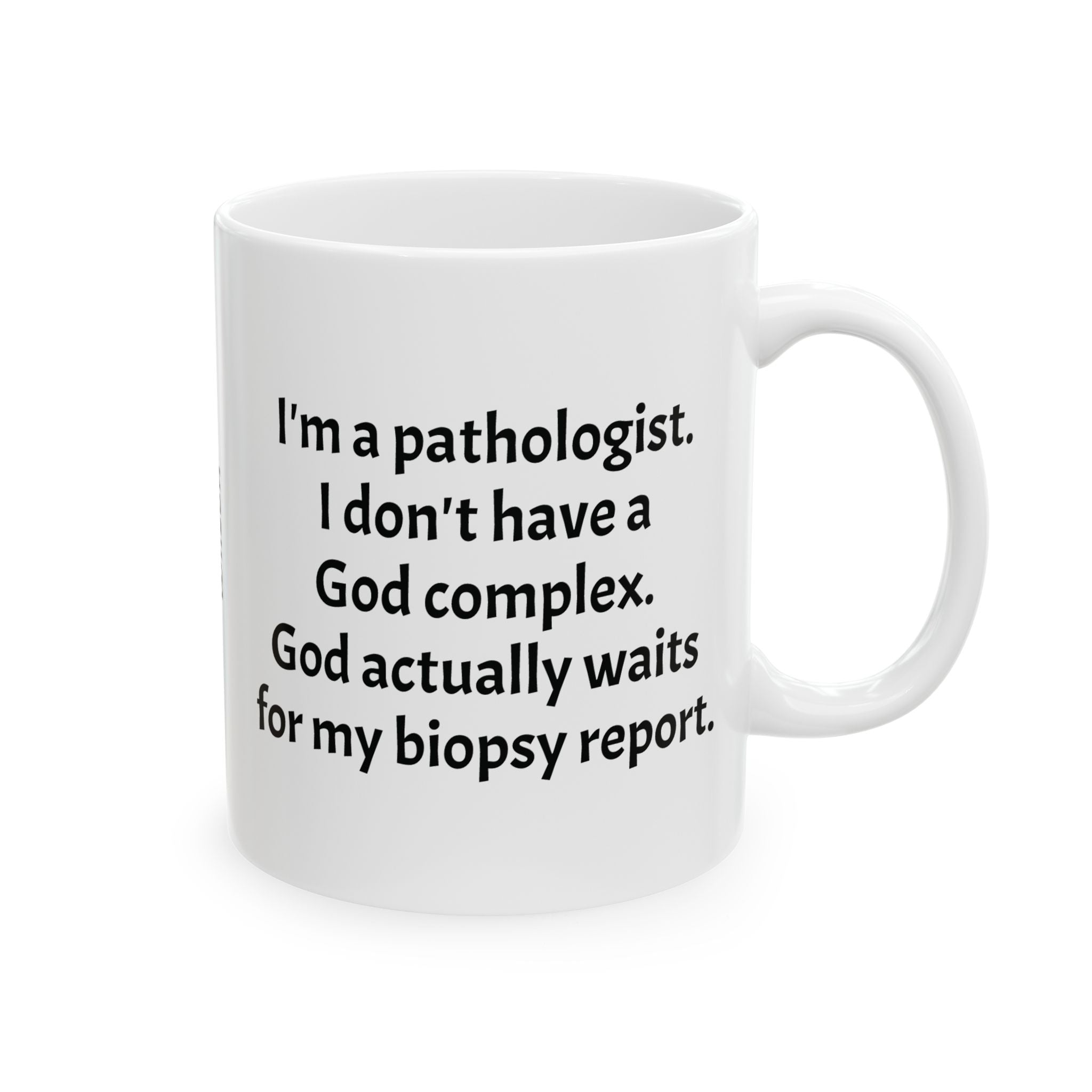 Funny Pathologist Coffee Mug - Pathology Lab Gift - "The Last Word" White Ceramic Medical Humor Cup, 11oz & 15oz