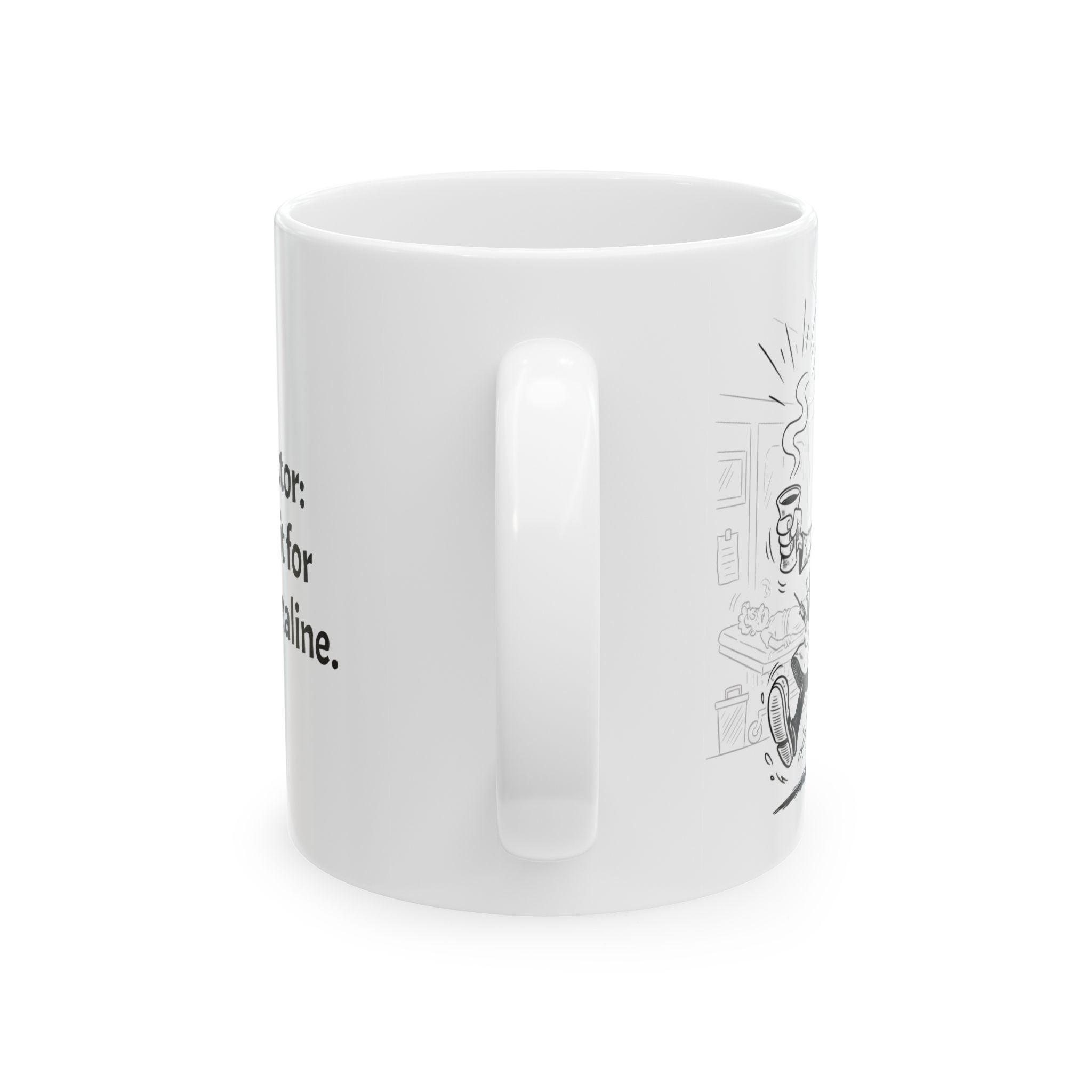 Funny ER Doctor Coffee Mug - Emergency Medicine Gift - ER Physician White Ceramic Medical Humor Cup, 11oz & 15oz