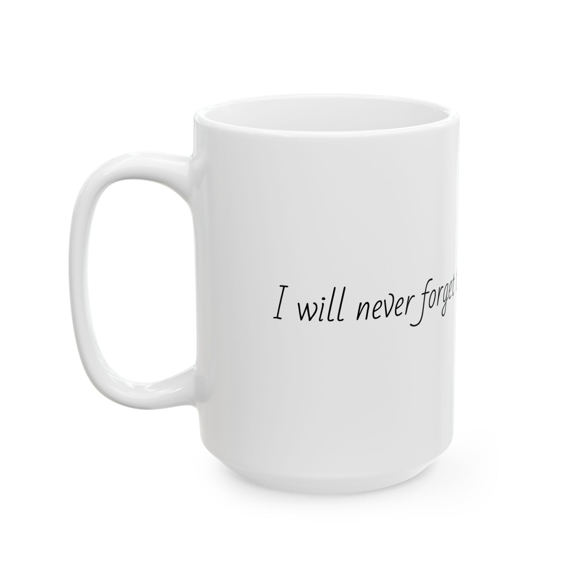 "I will never forget the care you showed me." Personalized Doctor Mug - Minimalist Ceramic Coffee Cup for Medical Professionals with quote, wishes, 11oz & 15oz
