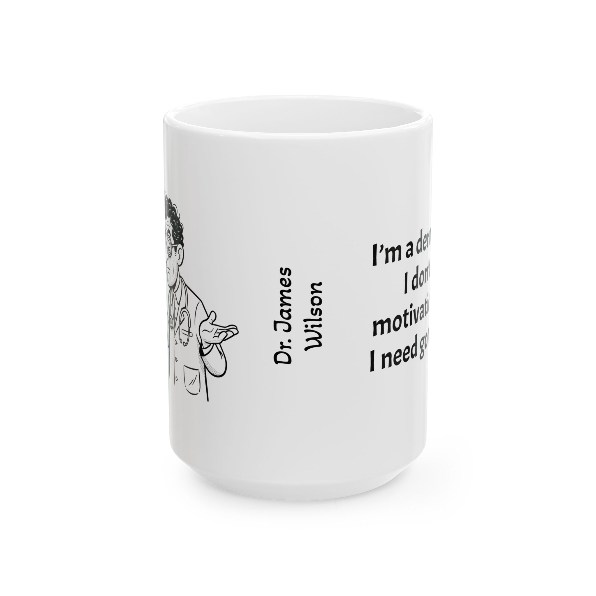 Funny Dermatologist Coffee Mug - Dermatology Doctor Gift - Skin Specialist White Ceramic Medical Humor Cup, 11oz & 15oz