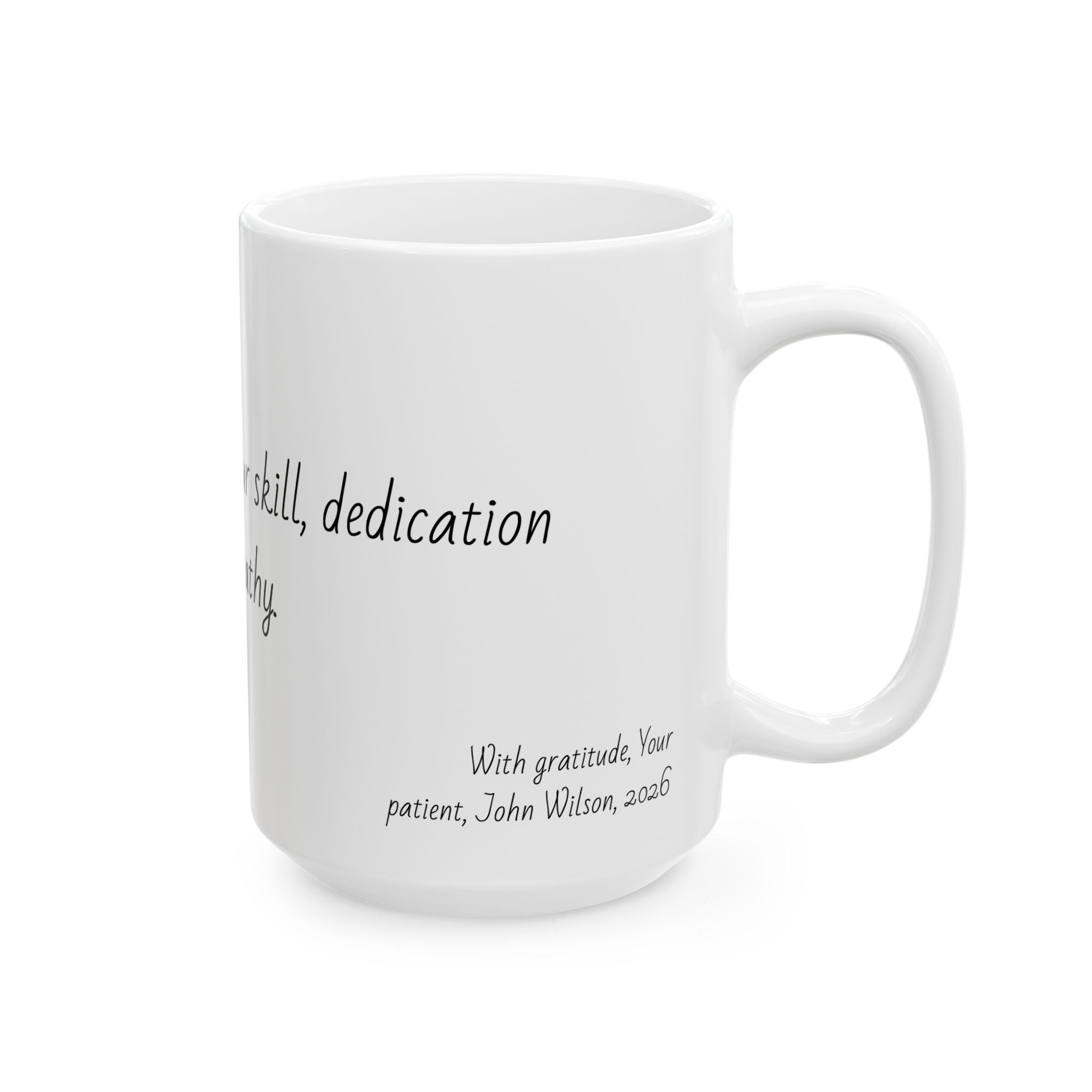 "In appreciation of your skill, dedication and empathy." Personalized Doctor Mug - Minimalist Ceramic Coffee Cup for Medical Professionals with quote, wishes, 11oz & 15oz