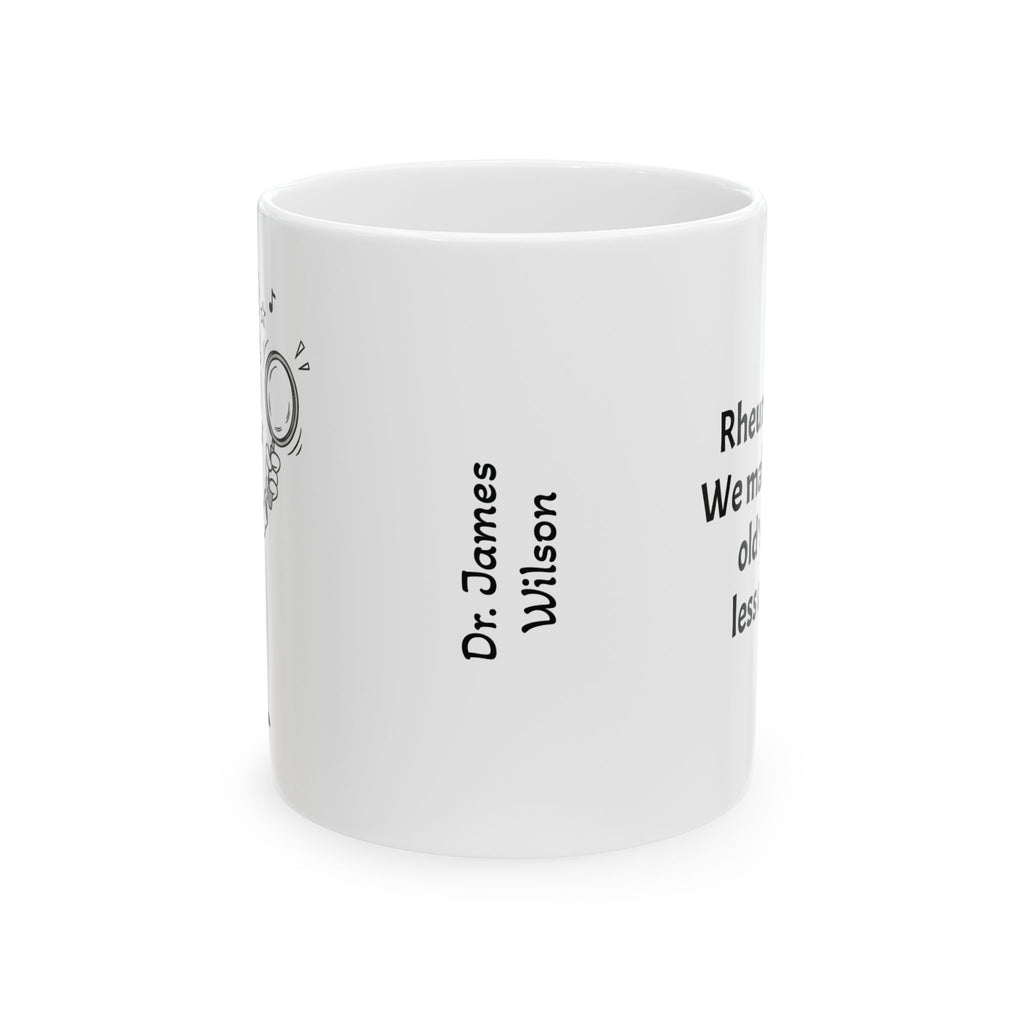 Funny Rheumatologist Coffee Mug - Rheumatology Doctor Gift - White Ceramic Medical Humor Cup, 11oz & 15oz