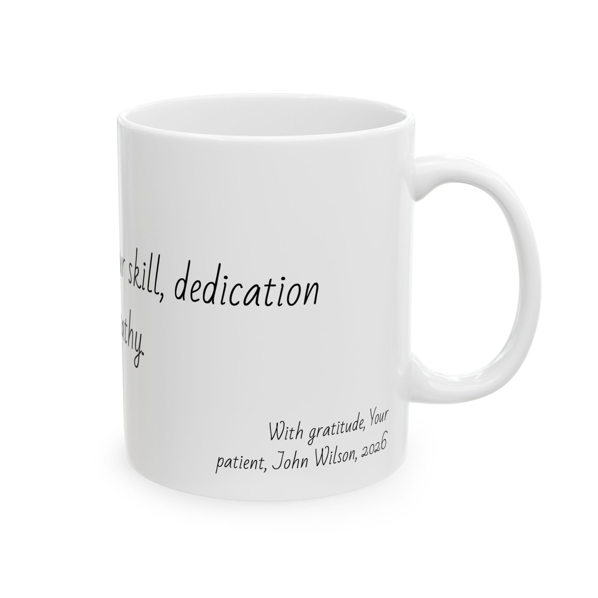 "In appreciation of your skill, dedication and empathy." Personalized Doctor Mug - Minimalist Ceramic Coffee Cup for Medical Professionals with quote, wishes, 11oz & 15oz